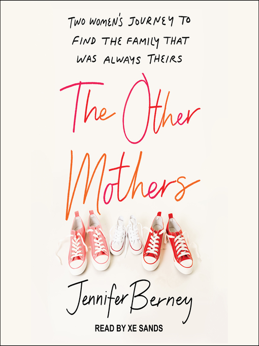 Title details for The Other Mothers by Jennifer Berney - Available